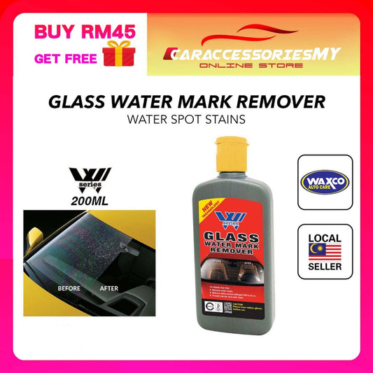 Waxco W SERIES glass water mark remover car windshield 200ml water spot stains insect tree sap kesan air cermin kereta