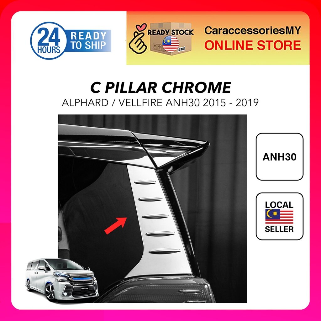 Toyota Alphard Vellfire AGH30 C Pillar Chrome