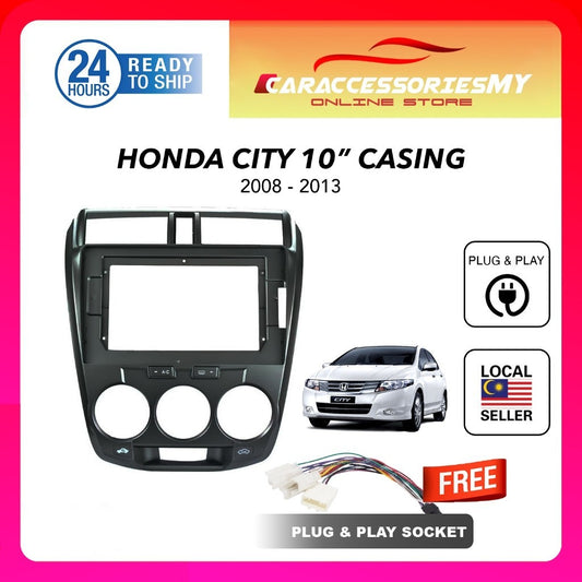 Honda city 2008 to 2013 android player casing with socket 10 inch