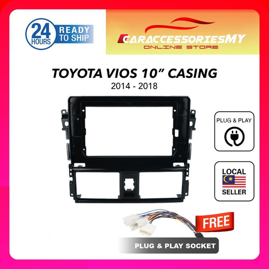 Toyota Vios 2014 to 2018 10 inch Car Android Player casing with socket plug and play
