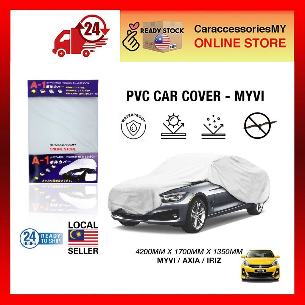 A1 PVC car cover for perodua MYVI and Axia iriz weather proof sunproof selimut kereta penutup care waterproof 车盖布防水防晒